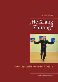 He Xiang Zhuang von Stefan Wahle